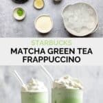 Copycat Starbucks matcha green tea frappuccino ingredients and the drink.