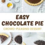 Easy homemade chocolate pie ingredients and the pie.
